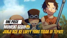 Janji yang Tidak di tepati Ace kepada Luffy 🥺