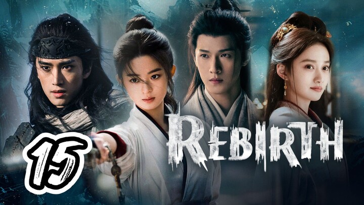 Rebirth Full Episode 15