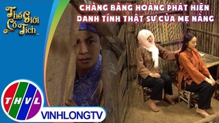 Chàng bàng hoàng phát hiện danh tính thật sự của mẹ nàng