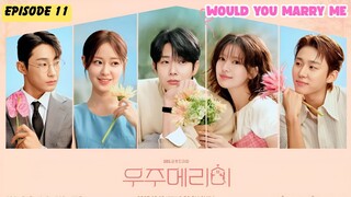 WOULD YOU MARRY ME EPISODE 11 SUB INDO