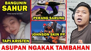 BANGUNIN SAHUR TAPI KRISTEN 😭, SARUNG WAR BERDAMAGE, JOHNSON SKIN PP - ASUPAN NGAKAK TAMBAHAN