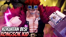 KEKUATAN BESI RONGSOKAN KID - One Piece Pirate Warrior 4