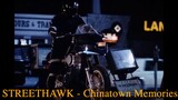 STREETHAWK - Chinatown Memories