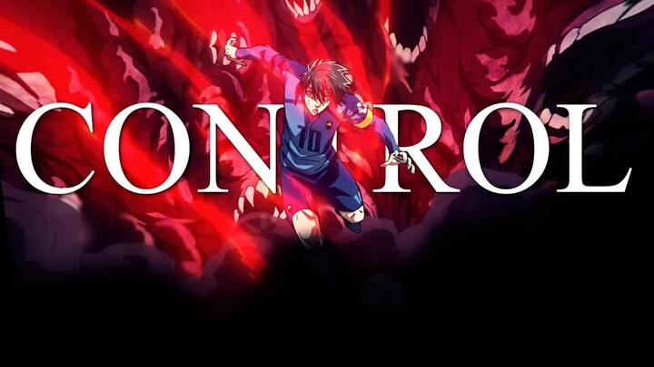 Itoshi Rin - Who is in control？ [Blue Lock AMV]