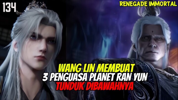 Renegade Immortal Episode 134 Sub Indo - Wang Lin Membuat 3 Leluhur Planet Ran Yun Kena Mental‼️