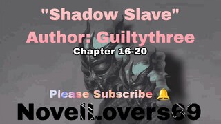 Shadow slave Chapter 16-20