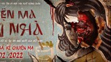 Chuyện Ma Gần Nhà - Vietnamese Horror Story (2022)