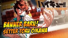 GACHA BANNER TORU OIKAWA! SETTER TERKUAT AOBA JOHSAI 🔥 - HAIKYU : TOUCH THE DREAM