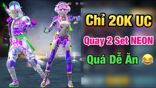 [PUBG Mobile] Quay 2 SET NEON Chỉ Tốn 20K UC | Hồm Đồ Dễ Ăn Nhất Là Đây