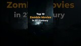 Top 10 Zombie Movies in 21st Century #shortsfeed #shorts #top10