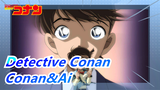 Detective Conan|[Conan&Ai] Love them forever! They are sooooo sweet!