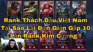 Bạn Có Thể Chưa Biết Thách Đấu Việt Nam Sẽ Dễ Gấp 10 Lần Rank Kim Cuongw