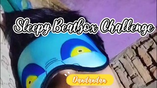 Beatbox Dandan Sleepy Challenge #JPOPENT