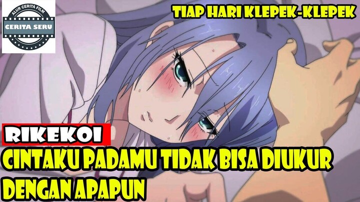 CINTAKU PADAMU TIDAK BISA DIUKUR DENGAN APAPUN - ALUR CERITA ANIME ROMANTIS