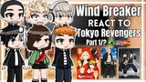 ◇°Wind Breaker react to Tokyo Revengers°◇ Gacha Club Part 1/? 🇧🇷🇺🇲🇪🇸