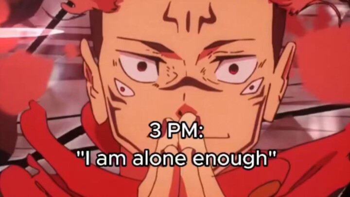 I am lonely? Hell No! 😈