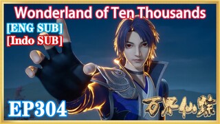 【ENG SUB】Wonderland of Ten Thousands EP304 1080P