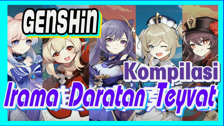 [Genshin, Kompilasi] Irama Daratan Teyvat