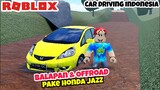 HONDA JAZZ BALAPAN DI SENTUL DAN OFFROAD (CDID) ROBLOX CAR DRIVING INDONESIA