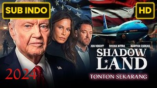 Shadow Land 2024 SUB INDO