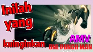 [One Punch Man] AMV |  Inilah yang kuinginkan