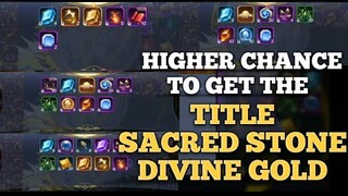 HIGHER CHANCE TO GET DIVINE GOLD SACRED STONE TITLE