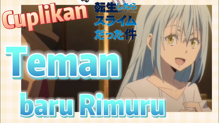 [Slime]Cuplikan | Teman baru Rimuru