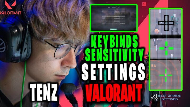 TenZ Valorant Settings Sensitivity Keybinds Crosshair and Setup 2021