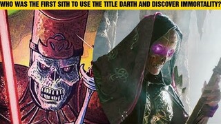 Who Was The First Sith To Use The Title Darth And Gain Immortality?