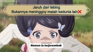 Jatuh dari tebing meninggoy❌...Jatuh dari tebing malah kedunia lain✅