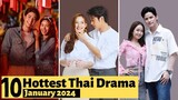 10 Hottest Thai Lakorn to watch in January 2024 | Thai Drama 2024
