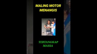 MALING MOTOR MENANGIS DAPAT SALAM OLAHRAGA DARI WARGA