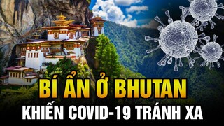 10 Điều ‘Nhất Thế Giới’ Của Vương Quốc Tâm Linh Bhutan Khiến Covid-19 Tránh Xa