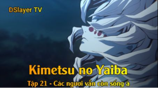 Kimetsu no Yaiba Tập 21 - Các ngươi vẫn còn sống à