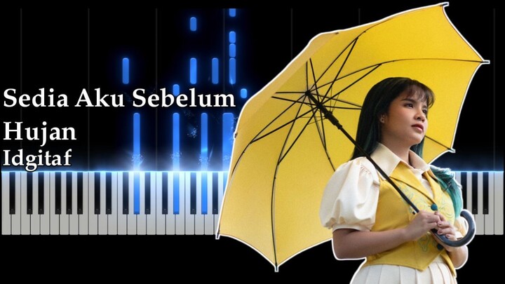 Idgitaf - Sedia Aku Sebelum Hujan (Piano Cover)