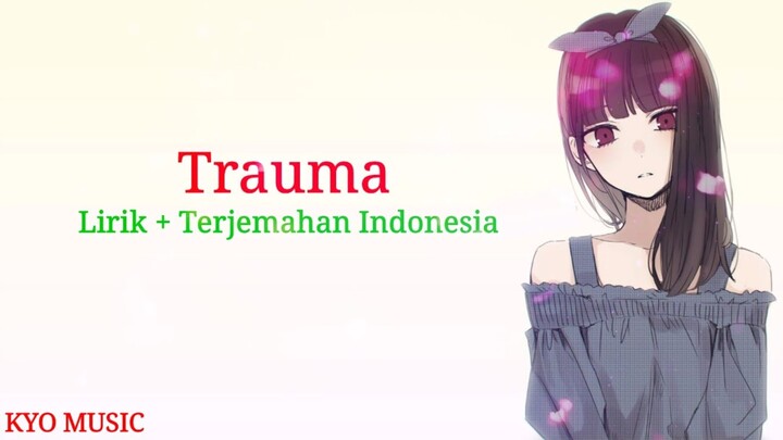 Harano Oni - Trauma [Lirik + Terjemahan Indonesia]