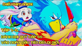 Đánh Bại Quỷ Cấp SS Vào Ngày Đầu Tiên Đến Dị Giới Tập 1-6 | Tóm Tắt Anime