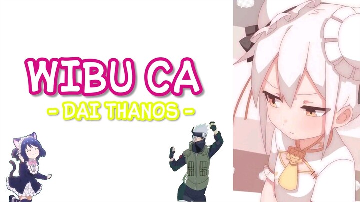 WIBU CA - ĐẠI THANOS