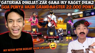 DIHUJAT ZAR & IKY KARENA BELUM GRANDMASTER! LANGSUNG TUNJUKKIN AKUN GM 22K POINT GUA!!