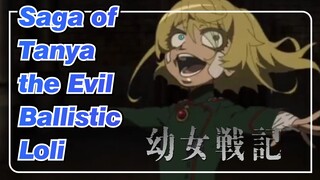 Saga of Tanya the Evil|Ballistic Loli