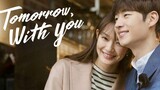 Tomorrow With You Ep. 16 Finale English Subtitle
