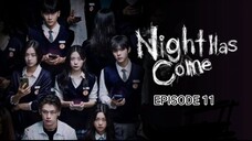 Night Has Come Eps 11 [Sub Indo]