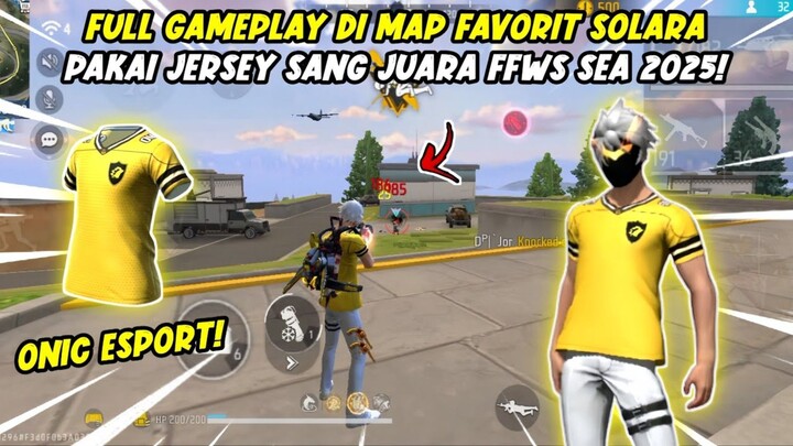 GAMEPLAY SOLO VS SQUAD PAKAI JERSEY SANG JUARA FFWS SEA! ONIC E-SPORT!