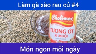 Làm gà xào rau củ p4