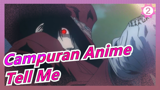 [Campuran Anime/Mashup/AMV/Keren] Tell Me When You Will Come Back_2