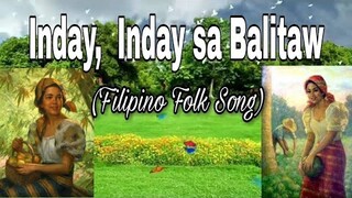 INDAY,  INDAY SA BALITAW (FILIPINO FOLK SONG) || INDAY SA BALITAW LYRICS