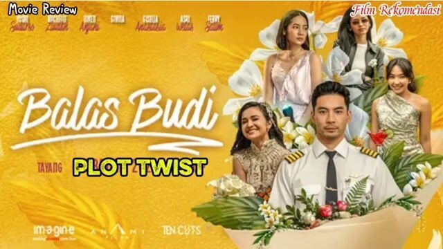 Plot twist film rekomendasi Balas Budi 2026