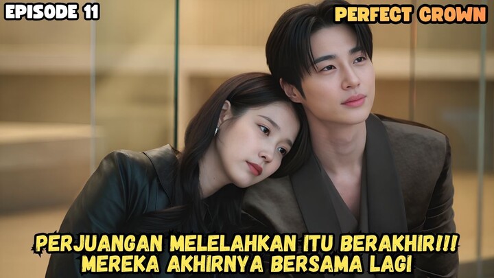 PERFECT CROWN EPISODE 11