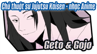 Chú thuật sư Jujutsu Kaisen - nhạc Anime / [Geto & Gojo] Siyama / Hoạt hình