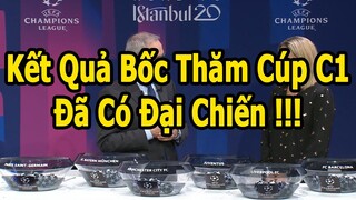 Kết Quả Bốc Thăm Cúp C1 - Ngoại Hạng Anh Đại Chiến La Liga và Bundesliga